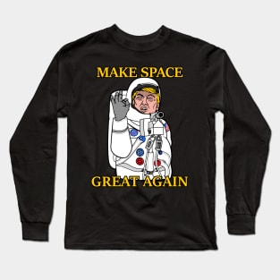 Space Force - Make Space Great Again Long Sleeve T-Shirt